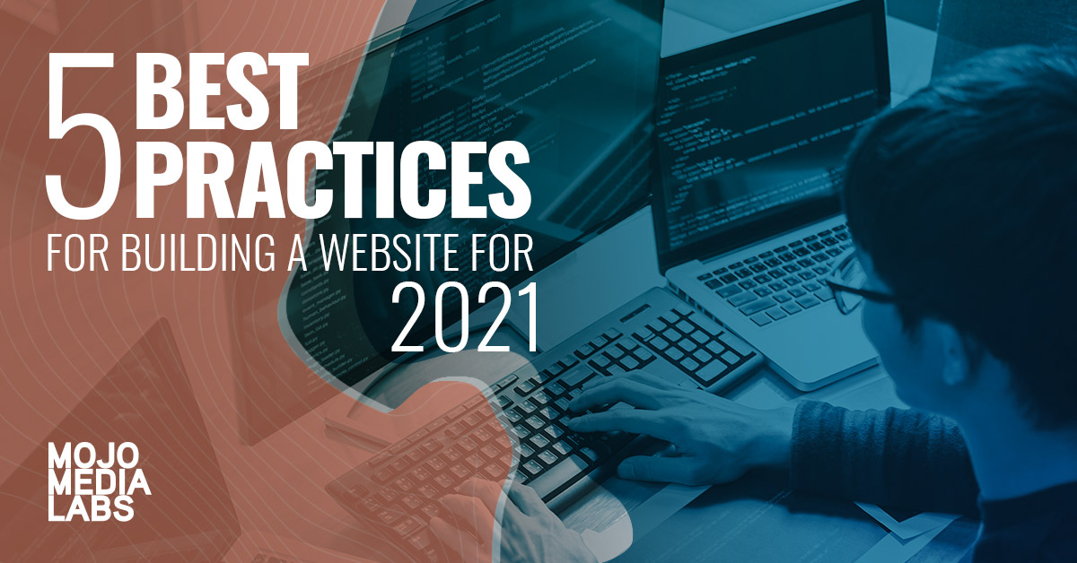 5 Best Practices for Building a website for 2021