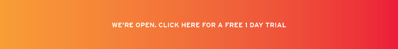 We're open. Click here for a free 1 day trial