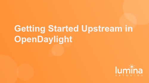 Getting Started Upstream in OpenDaylight
