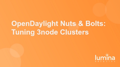 OpenDaylight Nuts & Bolts: Tuning 3node Clusters