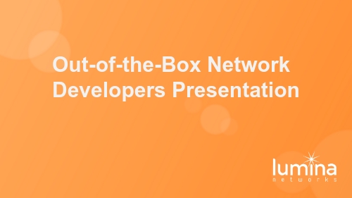 Out-of-the-Box Network Developers Presentation