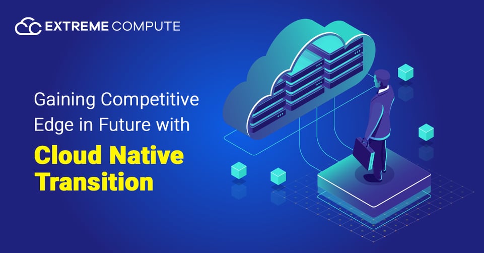 Gaining-Competitive-Edge-in-Future-with-Cloud-Native-Transition