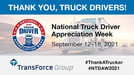 TransForce Group Celebrates National Truck Driver Appreciation Week 2021— A Message From Our CEO