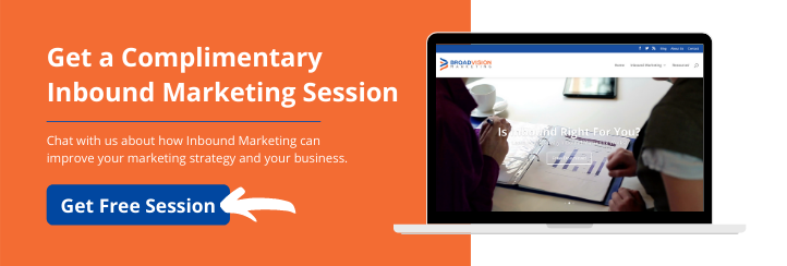 Get a Complimentary Inbound Marketing Session with BroadVision Marketing