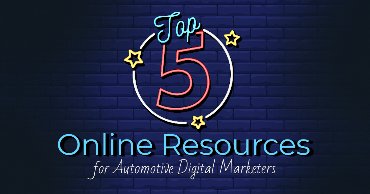 Top 5 Online Resources for Automotive Digital Marketers