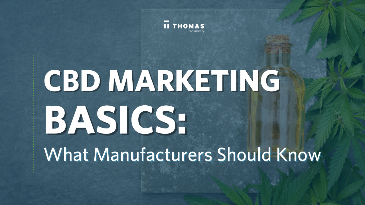 CBD Marketing 101: What Manufacturers Should Know About Compliance