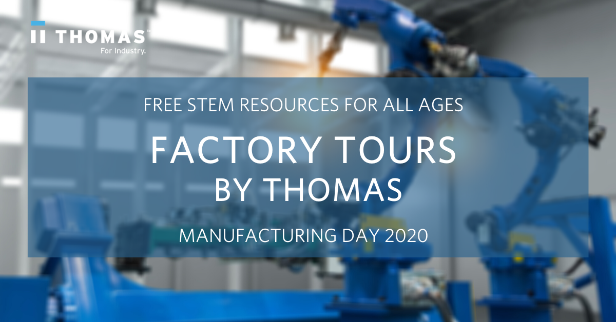 Manufacturing Day 2020: 20 Educational Factory Tours