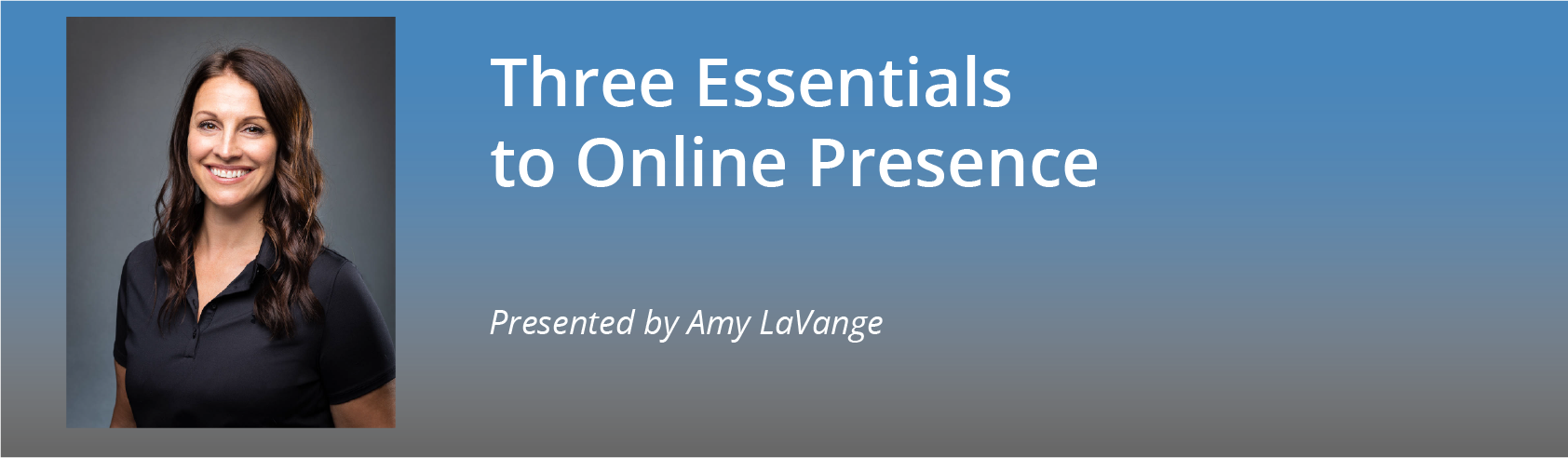 foreUP Virtual Summit | Three Essentials to Online Presence — Amy LaVange, Director of Marketing