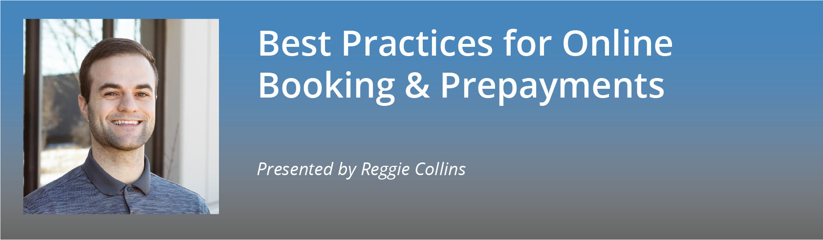 foreUP Virtual Summit | Best Practices for Online Booking & Prepayments — Reggie Collins