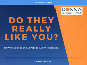 Do They Really Like You? How to Collect and Leverage Client Feedback