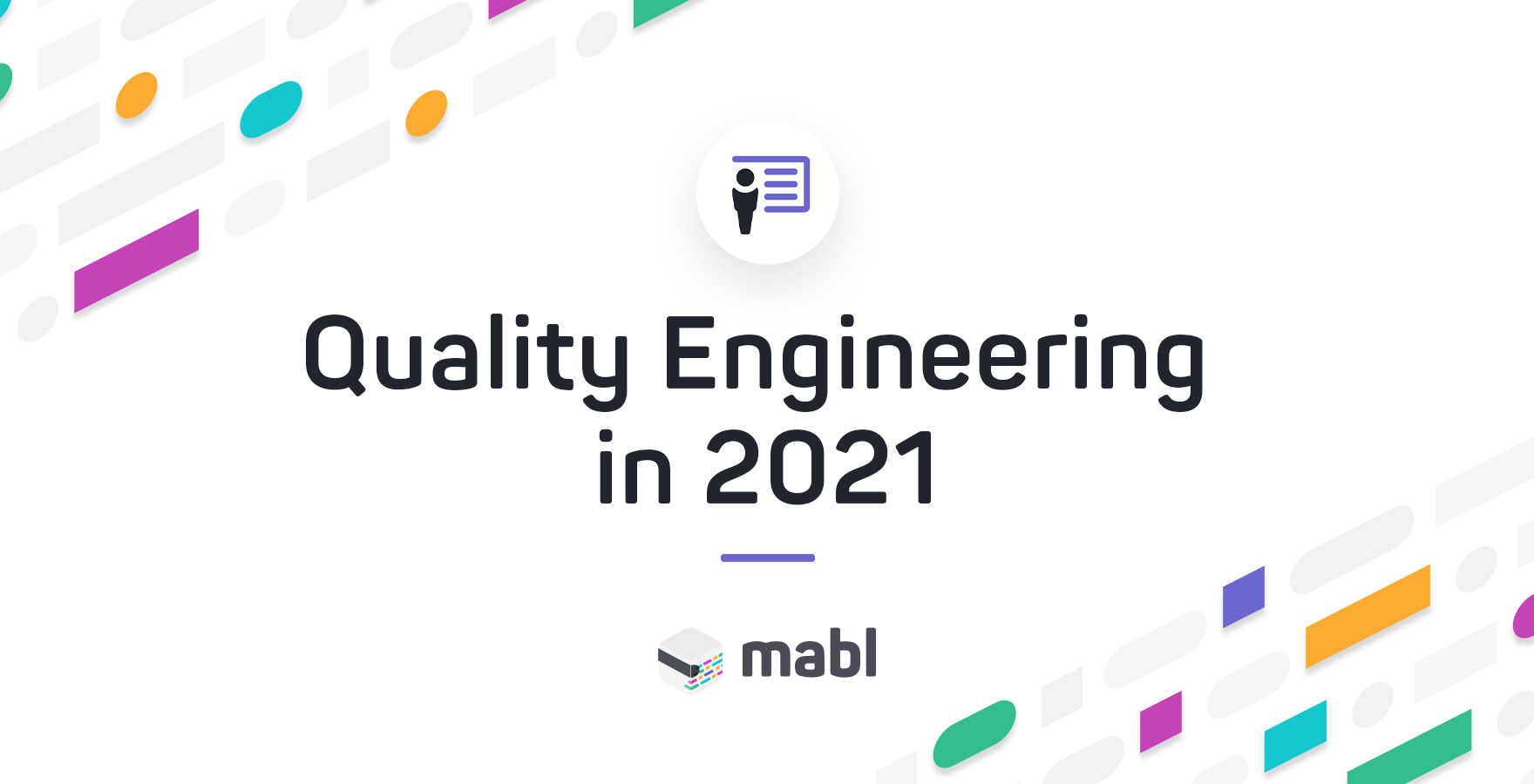 Quality Engineering in 2021