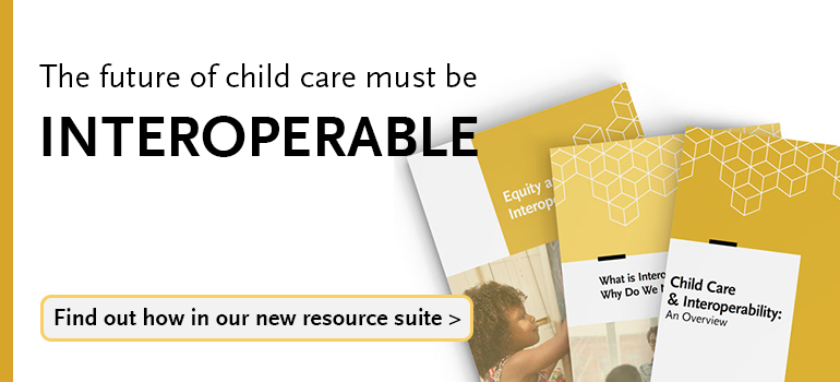 The future of child care must be interoperable