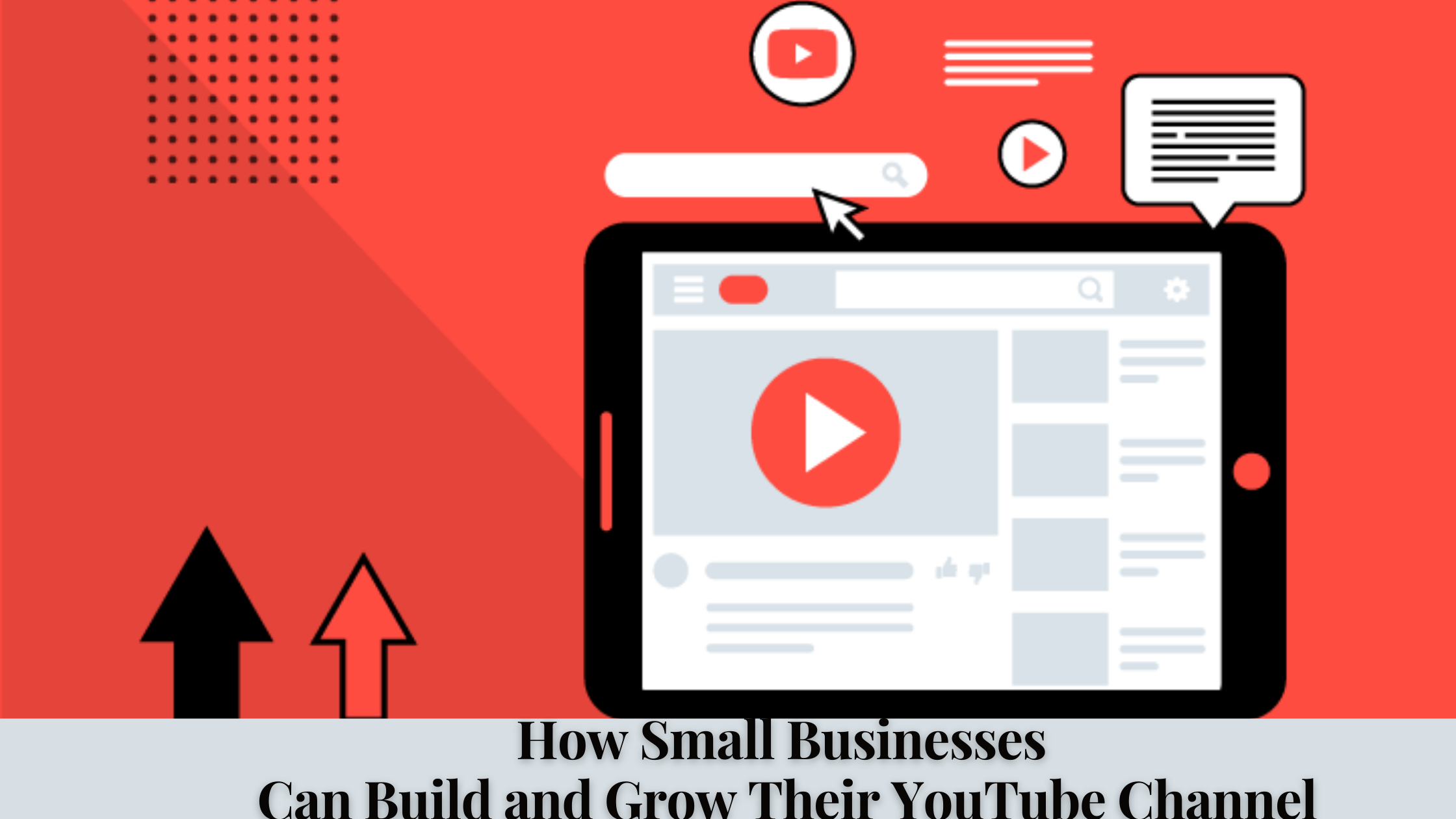 How Small Businesses Can Build and Grow Their YouTube Channel