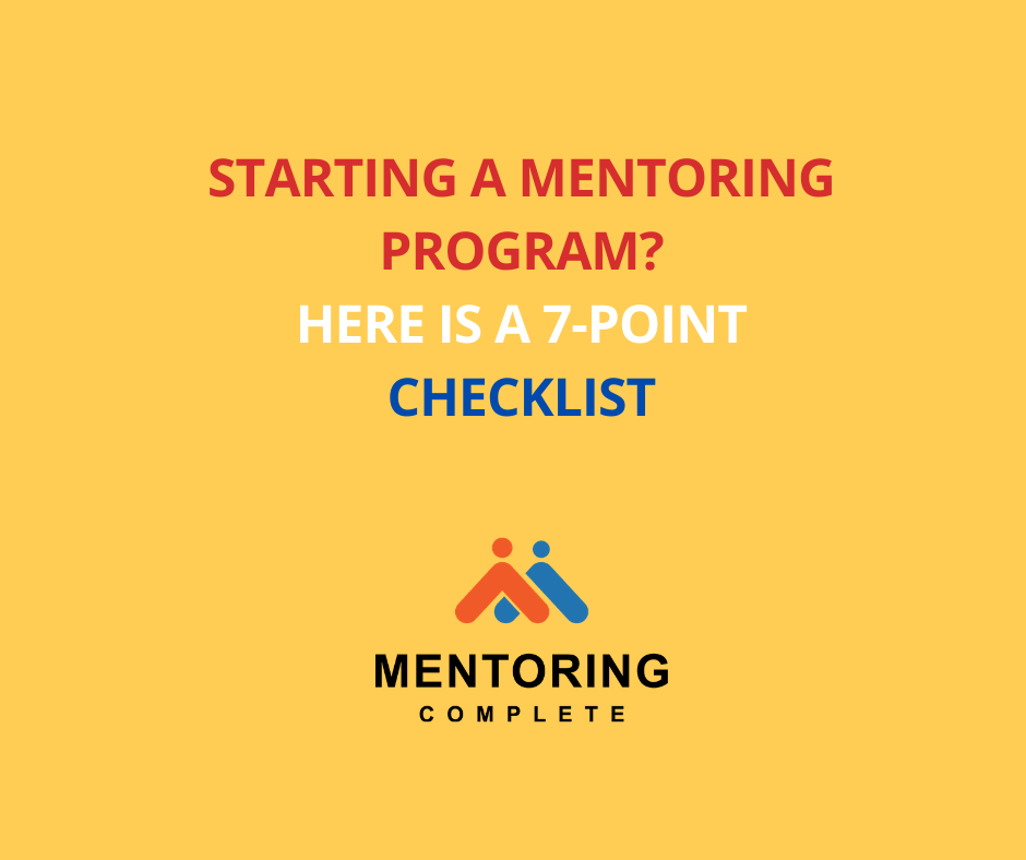 Starting a Mentoring Program - Here is a 7-Point Checklist.
