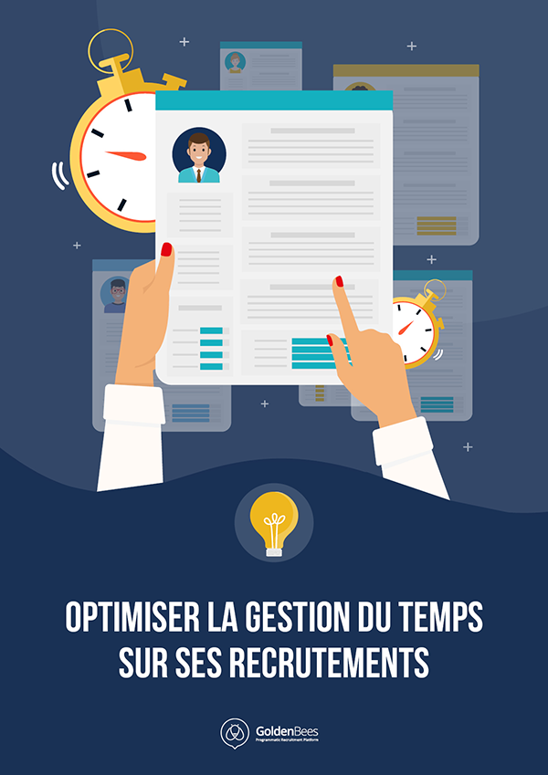 GUIDE : OPTIMISER LA GESTION DU TEMPS SUR SES RECRUTEMENTS