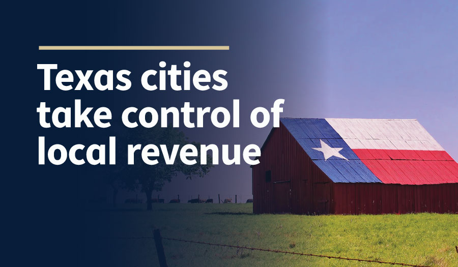 Texas cities take control of local revenue