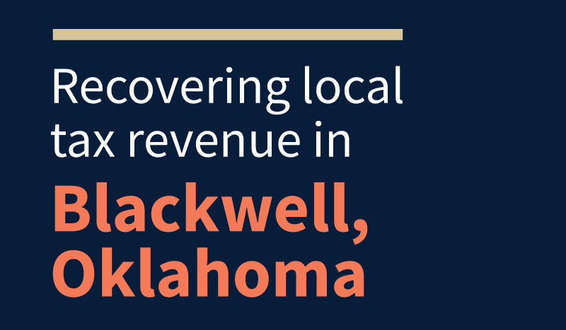 Recovering local tax revenue in Blackwell, Oklahoma
