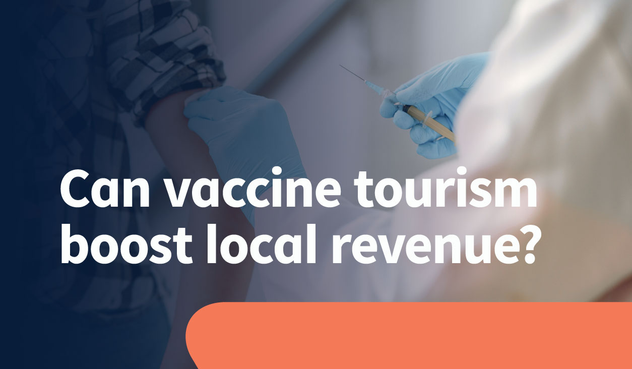 Can vaccine tourism boost local revenue?