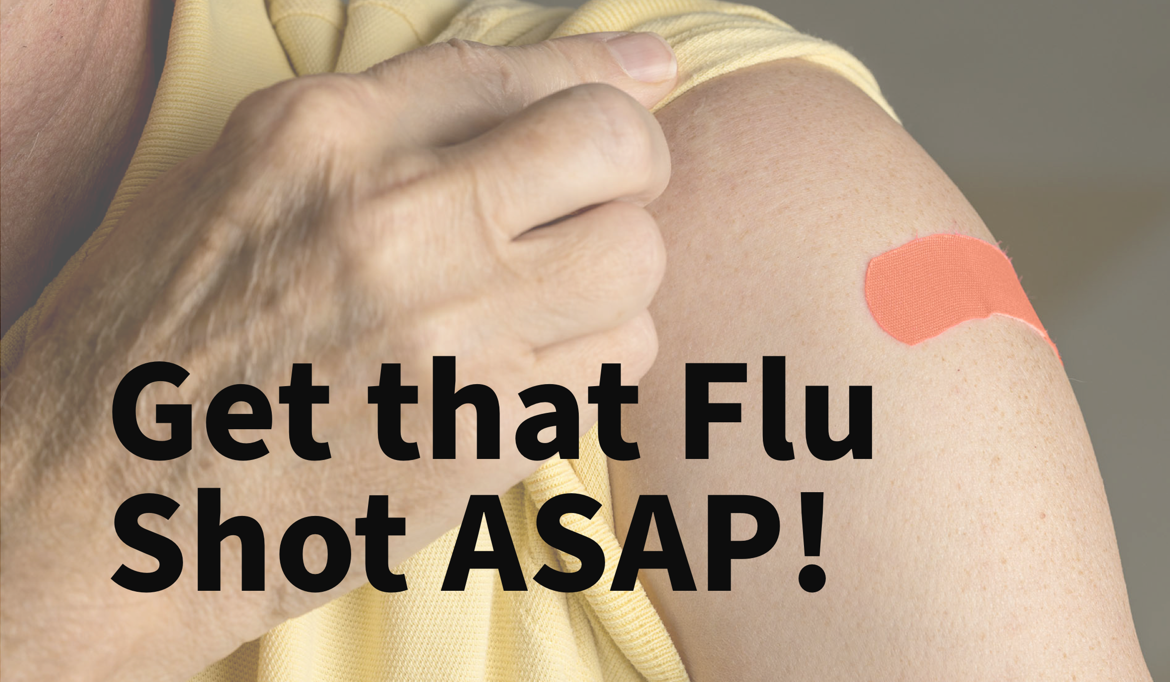 Get that flu shot ASAP