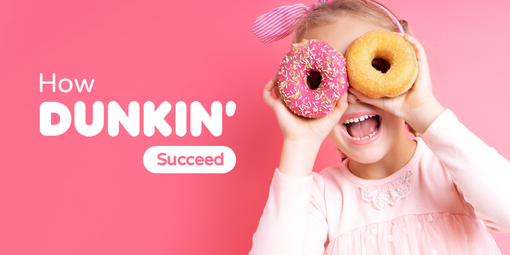 https://f.hubspotusercontent00.net/hubfs/4625906/How%20Dunkin_%20Succeed%20With%20Text.jpg