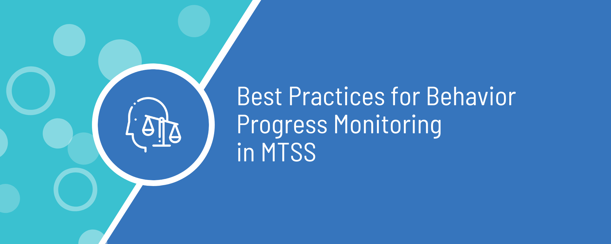 Best Practices for Behavior Progress Monitoring in MTSS