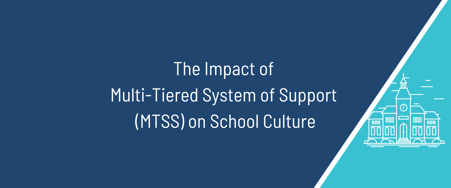 The Impact of MTSS on School Culture
