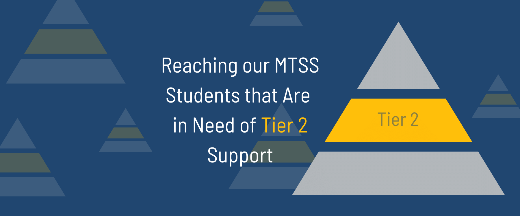 Reaching  MTSS Students That Are in Need of Tier 2 Support