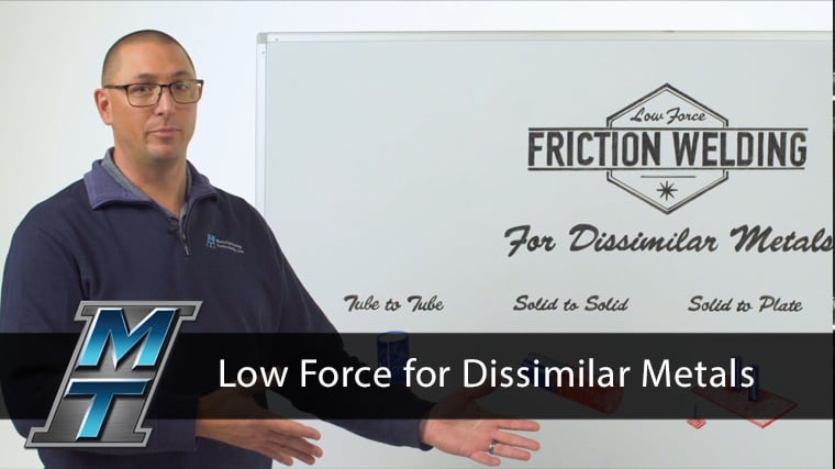 Whiteboard Wednesday: Low Force Friction Welding for Dissimilar Metals