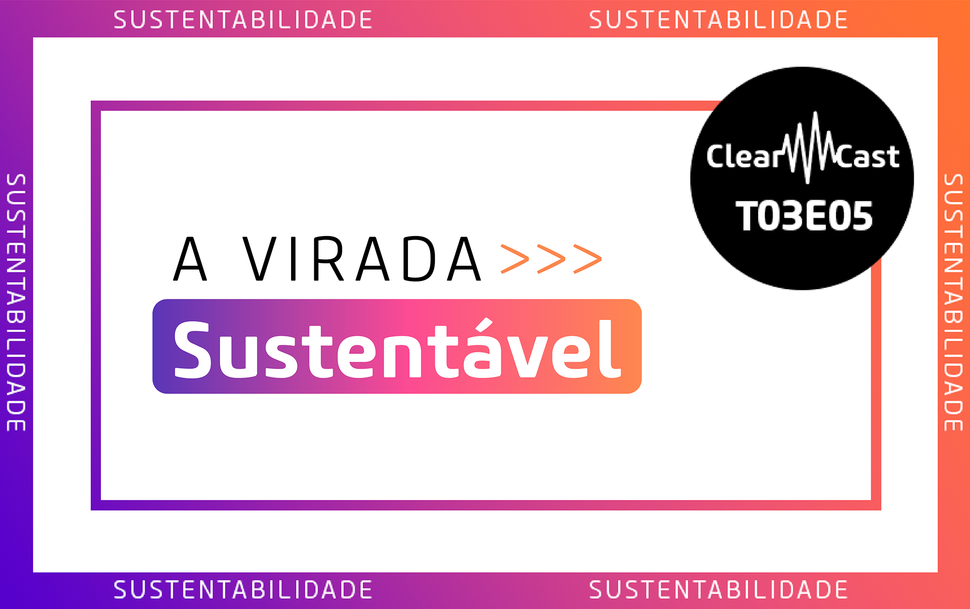 sustentabilidade; virada sustentavel; impacto social; impacto ambiental