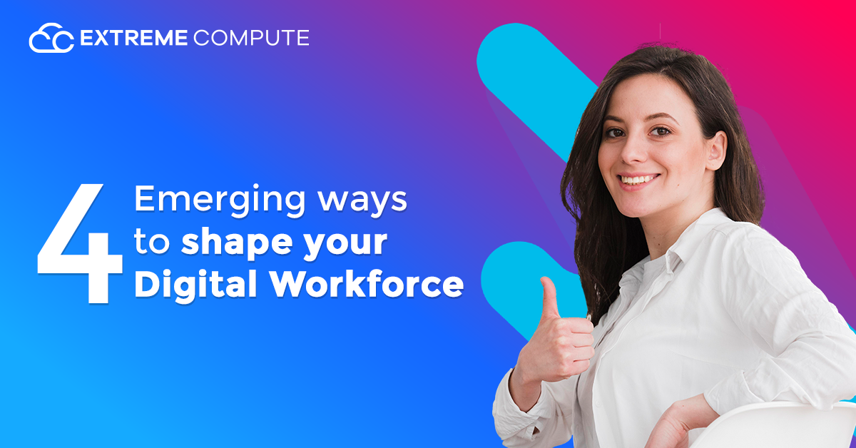 4-Emerging-ways-to-shape-your-Digital-Workforce
