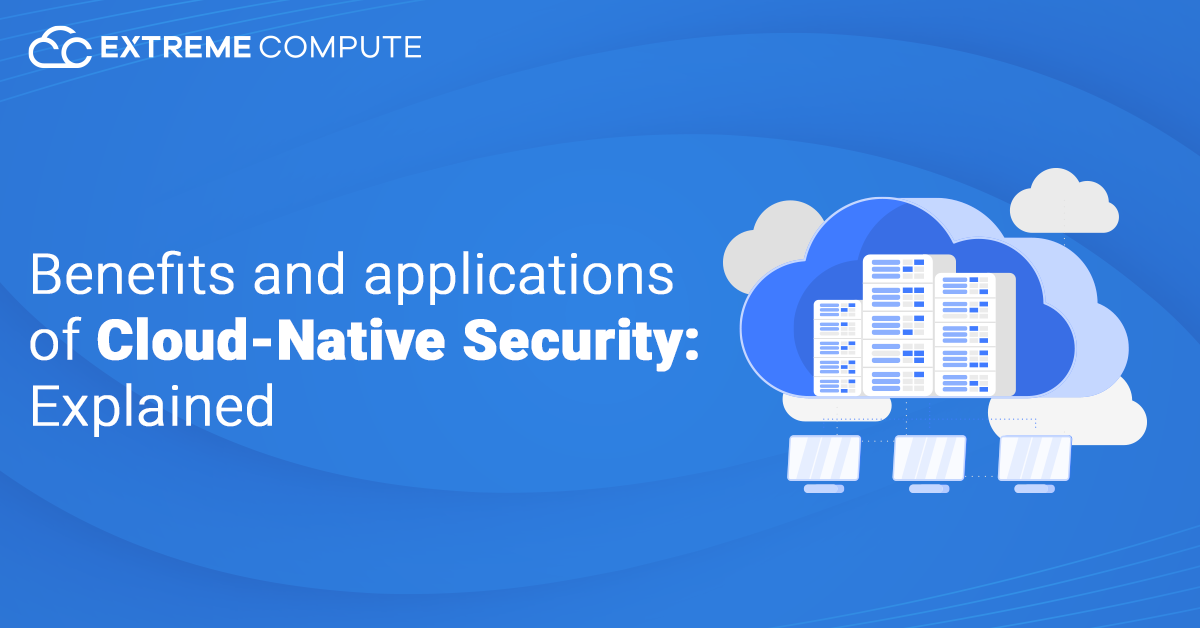 Benefits-and-applications-of-Cloud-Native-Security2