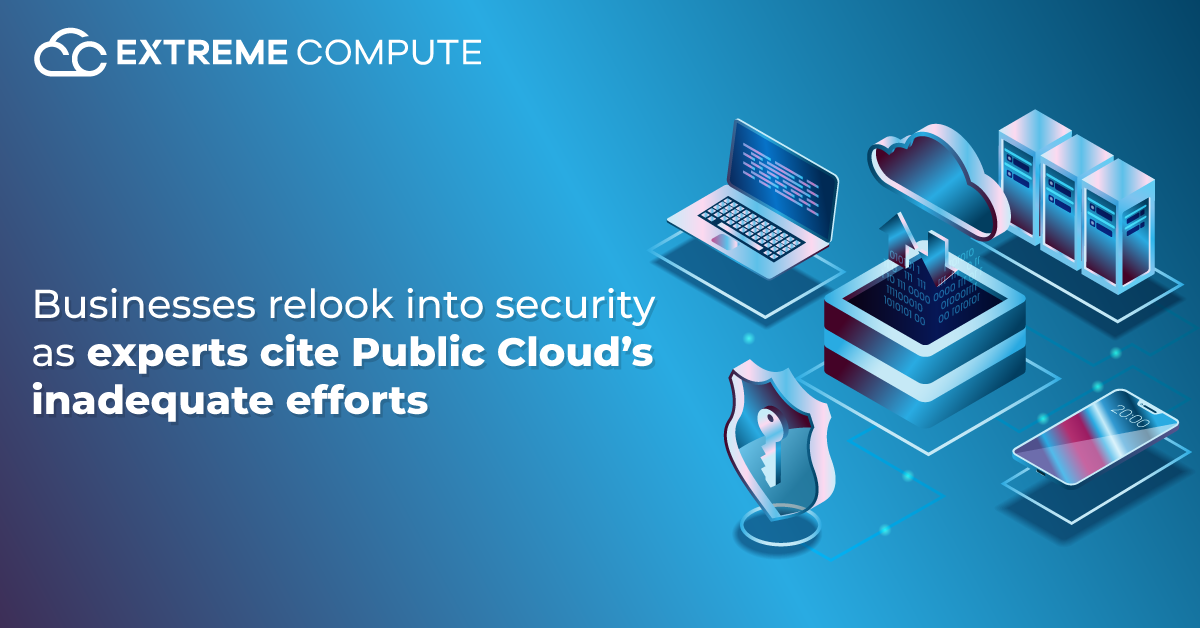 Businesses-relook-into-security-as-experts-cite-Public-Cloud’s-inadequate-efforts