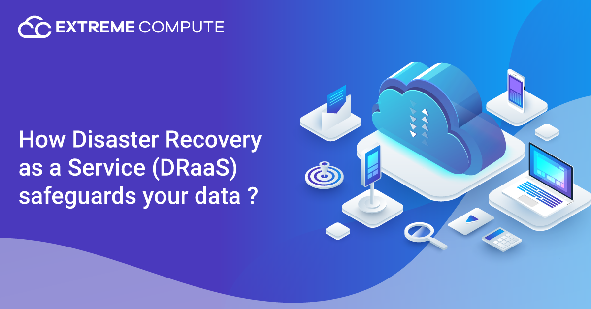 How-Disaster-recovery-as-a-service(DRaaS)-safeguards-your-data