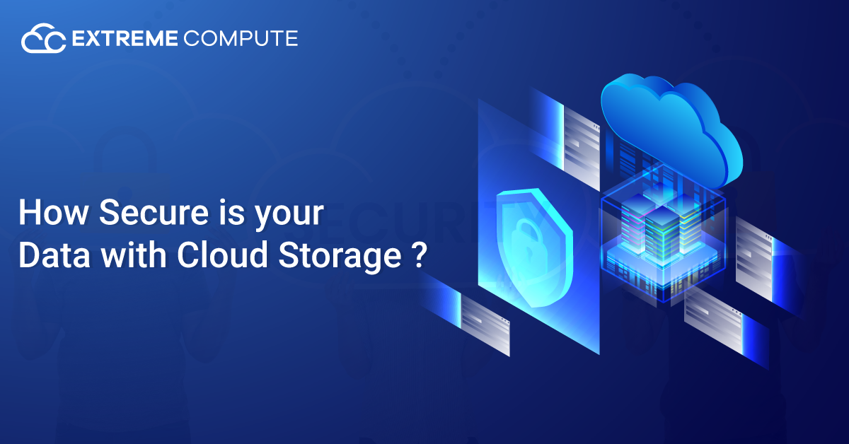 How-Secure-is-your-Data-with-Cloud-Storage