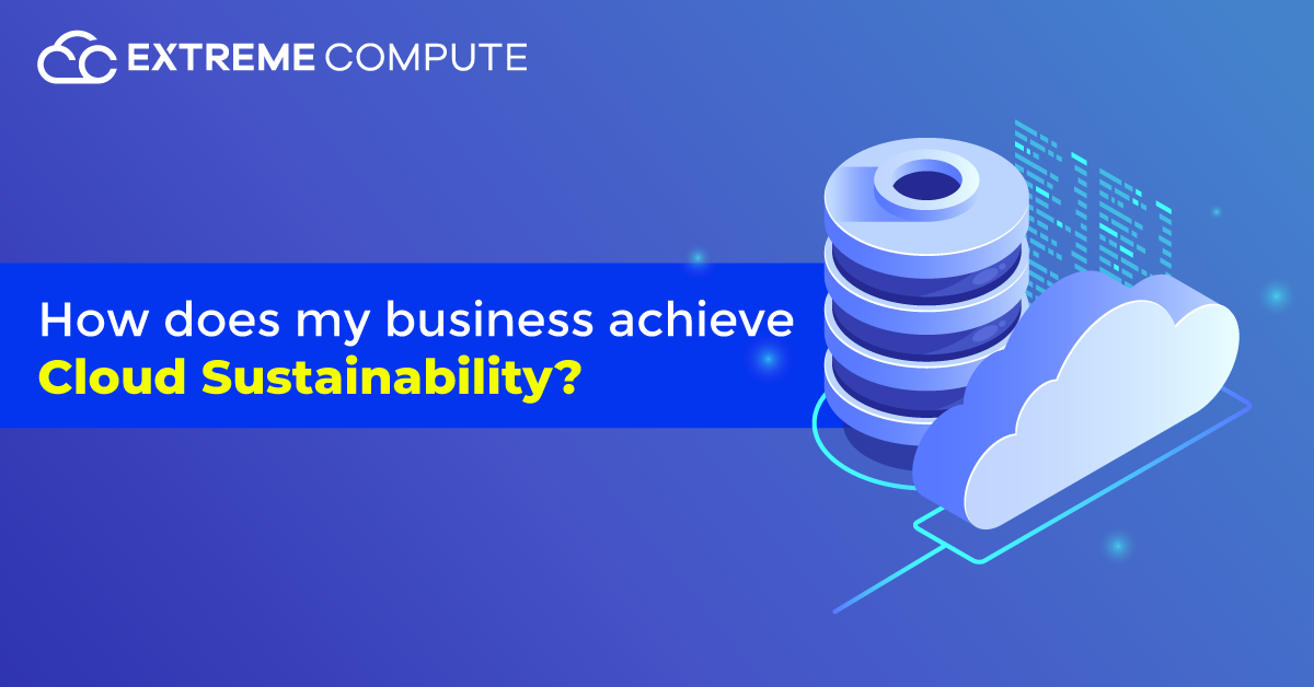 How-does-MY-business-achieve-Cloud-Sustainability