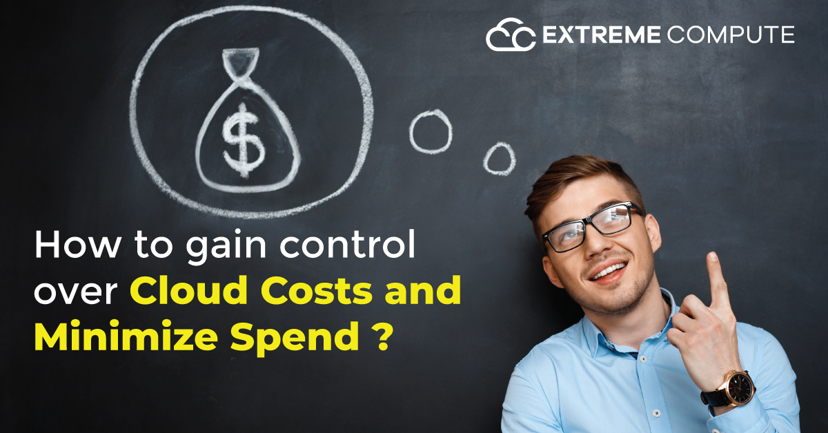 How-to-gain-control-over-Cloud-Costs-and-Minimize-Spend
