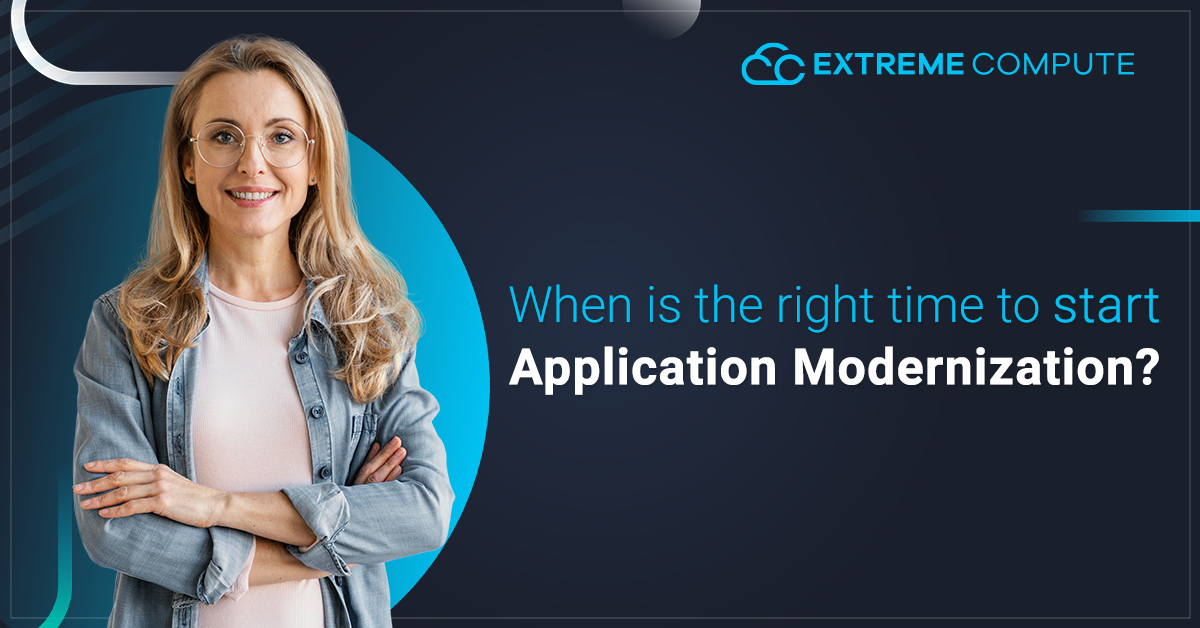 When-is-the-right-time-to-start-application-modernization