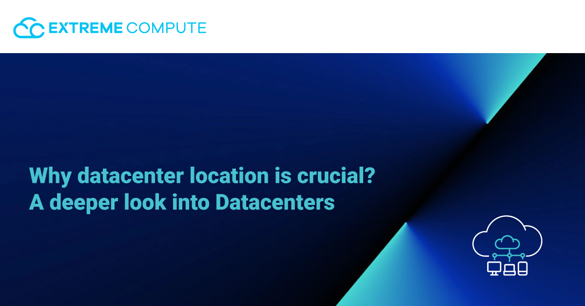 Why-datacenter-location-is-crucial