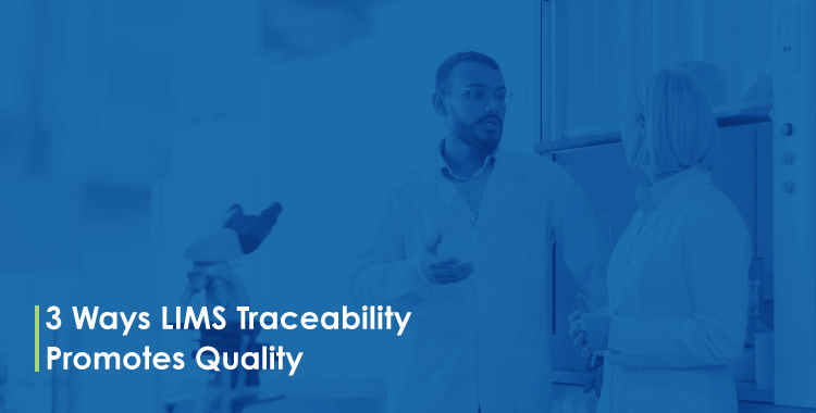 LIMS Traceability Quality: Boosting Lab Performance