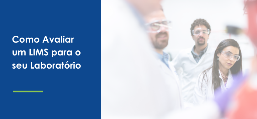 Como Avaliar um LIMS para o seu Laboratório