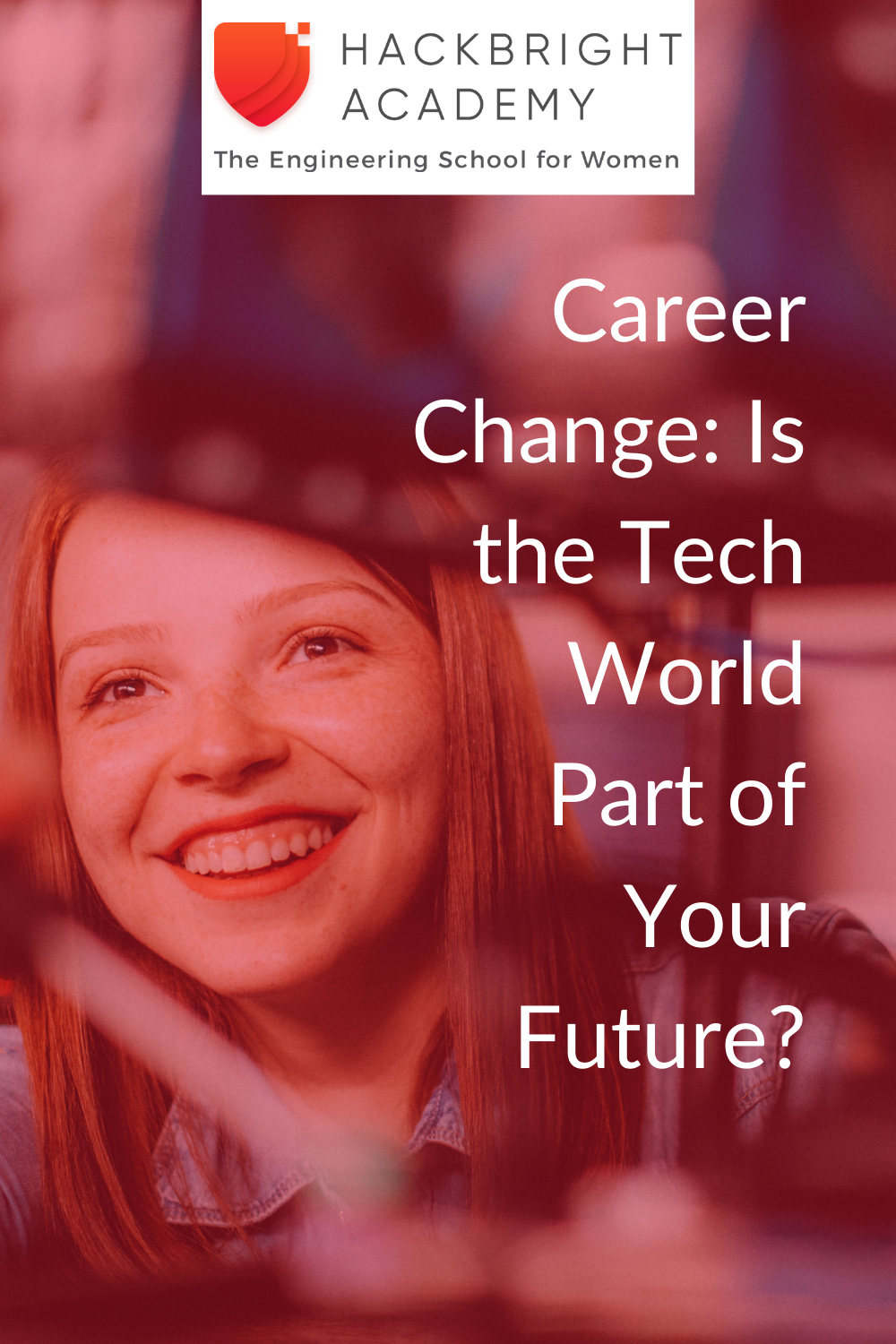 Career Change: Is the Tech World Part of Your Future?