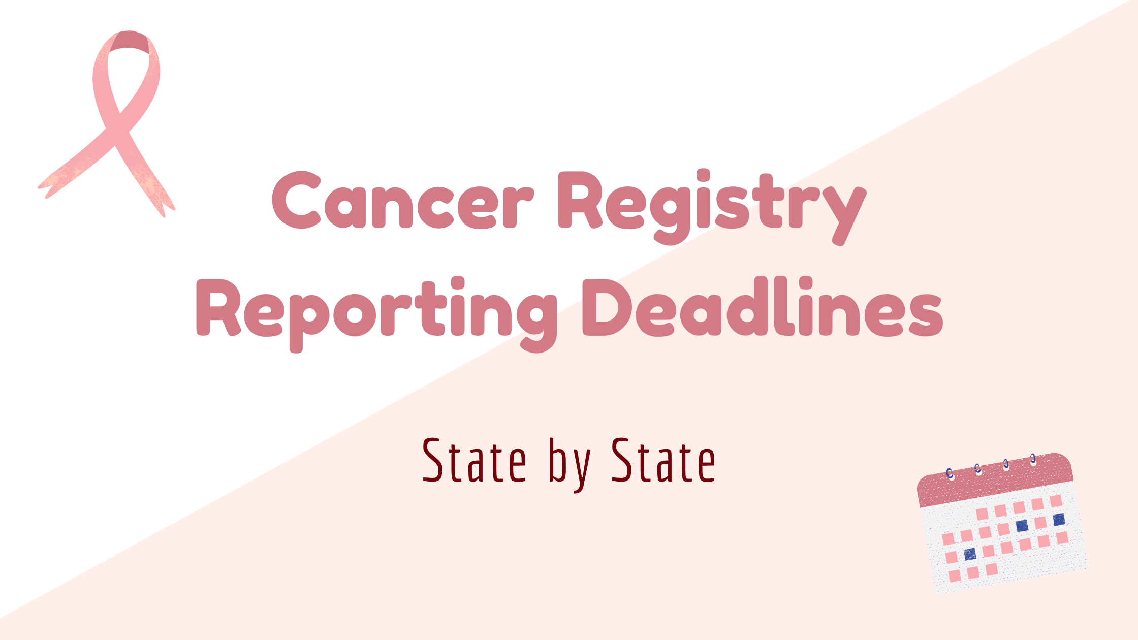 cancer registry reporting deadlines